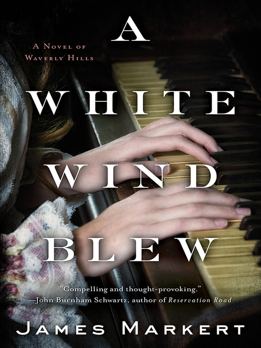 Title details for A White Wind Blew by James Markert - Available